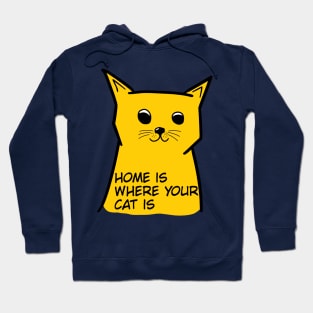 home is where your cat is Hoodie